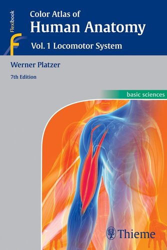 Color Atlas of Human Anatomy: Volume 1 Locomotor System