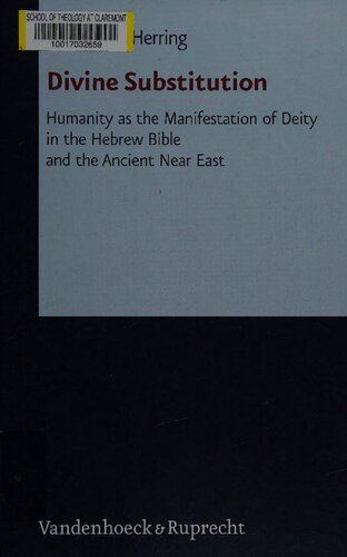 Divine Substitution: Humanity As the Manifestation of Deity in the Hebrew Bible and the Ancient Near East