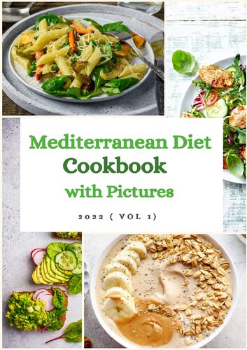 Mediterranean Diet Cookbook with Pictures : The Complete Mediterranean Cookbook for Beginners 2022