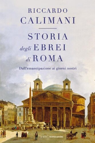 Storia degli ebrei di Roma. Dall'emancipazione ai giorni nostri