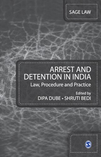 Arrest and Detention in India: Law, Procedure and Practice