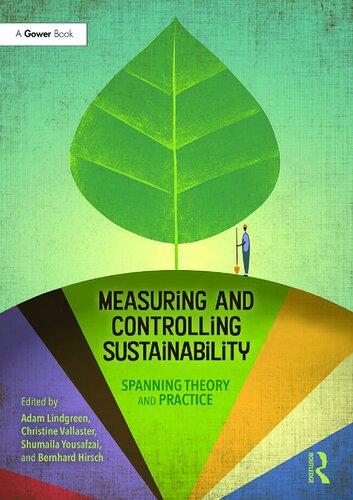Measuring and Controlling Sustainability: Spanning Theory and Practice