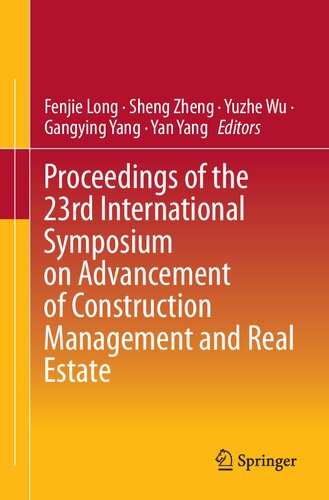 Proceedings of the 23rd International Symposium on Advancement of Construction Management and Real Estate