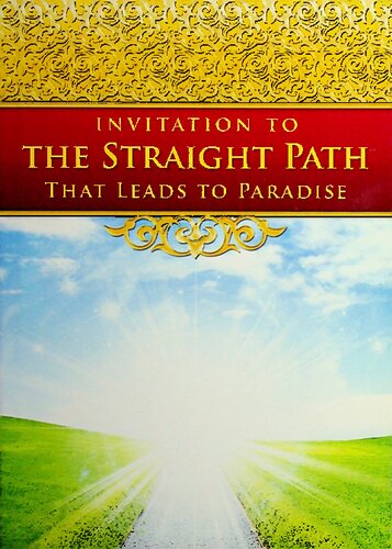 Invitation to the Straight Path that Leads to Paradise