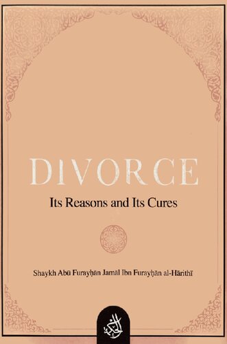 Divorce - Its Reasons and Its CuredBy Shaykh Jamal al-Harithi
