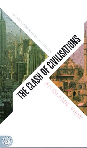 The Clash of Civilisations - An Islamic View