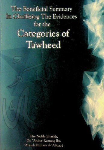The Beneficial Summary in Clarifying the Evidences for the Categories of Tawheed