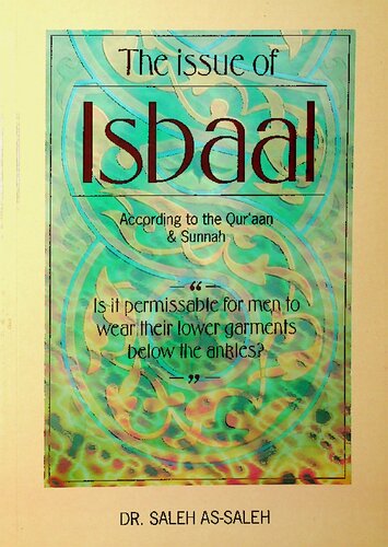 The Issue of Isbaal according to the Qur’aan & Sunnah