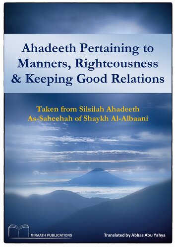 Ahadeeth Pertaining to Manners, Righteousness & Keeping Good Relations
