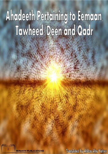 Ahadeeth Pertaining to Tawheed, Deen and Qadr Shaykh al-Albani