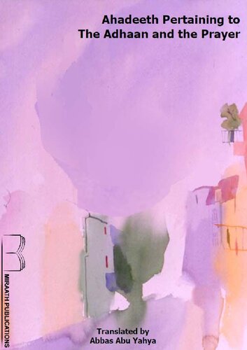 Ahadeeth Pertaining to the Adhaan and the Prayer