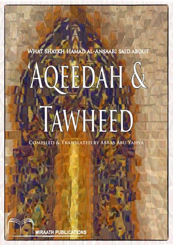 What Shaykh Hamad al-Ansaari said about Aqeedah & Tawheed