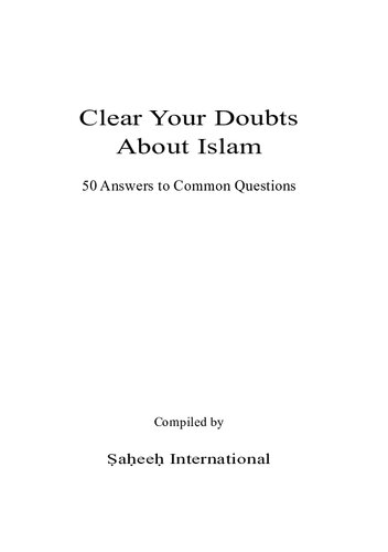 Clear Your Doubts about Islam - 50 Answers to Common Questions