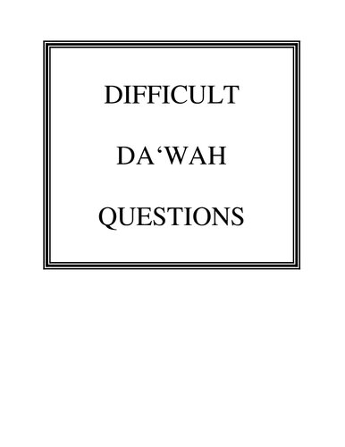 Difficult Da’wah Questions