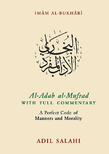 Al-Adab al-Mufrad of al-Bukhari with Full Commentary