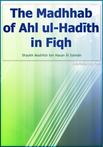 The Madhhab of Ahl ul-Hadith in Fiqh