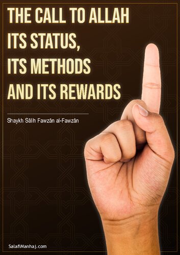 The Call to Allāh - Its Status, Its Methods and Its Rewards