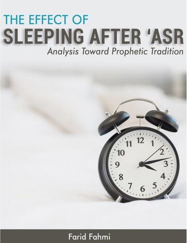 The Effect of Sleeping After ‘Asr - Analysis Toward Prophetic Tradition