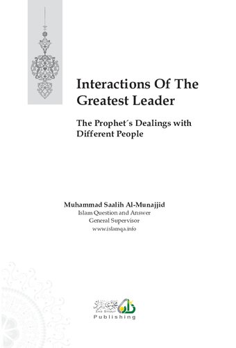 Interactions of the Greatest Leader - The Prophet’s Dealings with Different People
