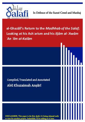 Al-Ghazali’s Return to the Madhdhab of the Salaf; Looking at His Ash’arism and His Iljam al-Awam an Ilm al-Kalam