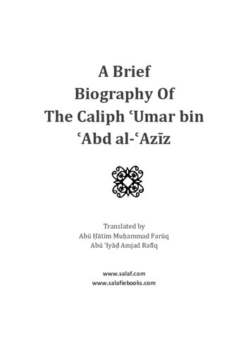 A Broef Biography of the Caliph Umar bin Abd al-Aziz from numerous sources