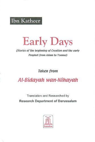 The Early Days from al-Bidayah wan-Nihayah of Ibn Kathir