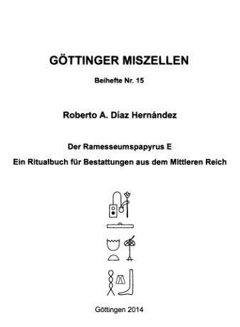 Der Ramesseumspapyrus E. Ein Ritualbuch fur Bestattungen aus dem Mittleren Reich