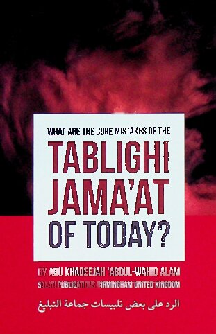 What are the Core Mistakes of the Tablighi Jama’at of Today?