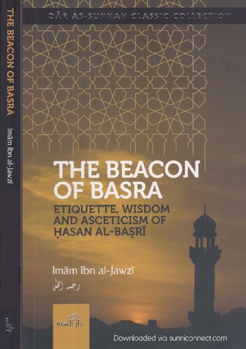 The Beacon of Basra - Etiquette, Wisdom and Asceticism of Hasan al-Basri