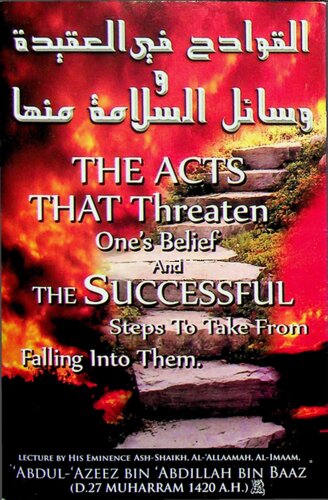 The Acts that Threaten One’s Belief and the Successful Steps to Take from Falling Into Them