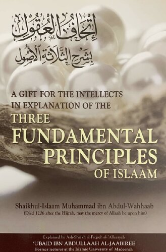 A Gift for the Intellects in Explanation of the Three Fundamental Principles of Islaam