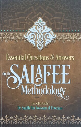 Essential Questions & Answers on the Salafee Methodology