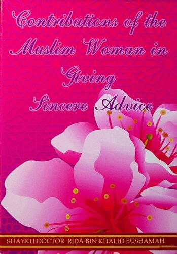 Contributions of the Muslim Woman in Giving Sincere Advice