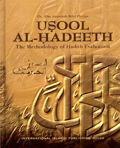 Usool al-Hadeeth, The Methodology of Hadith Evaluation
