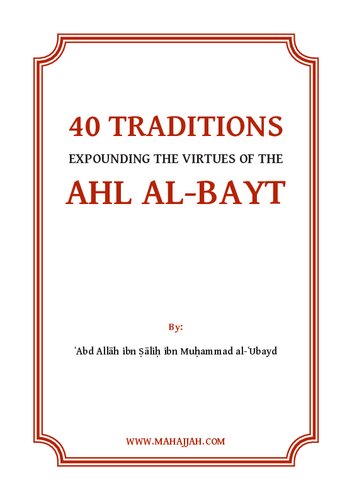 40 Traditions Expounding the Virtues of Ahl al-Bayt