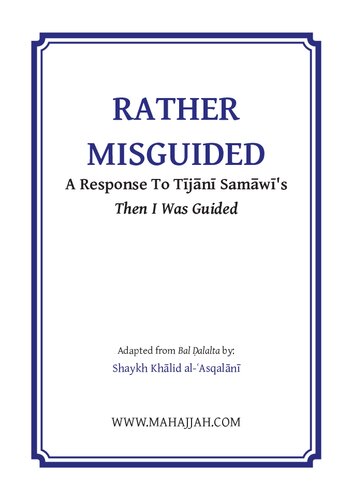 Rather Misguided, A Respknse to Tijani Samawi’s: Then I was Guided