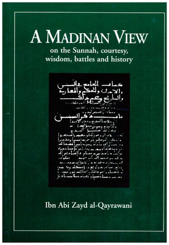 A Madinan View on the Sunnah, Courtesy, Wisdom, Battles and History
