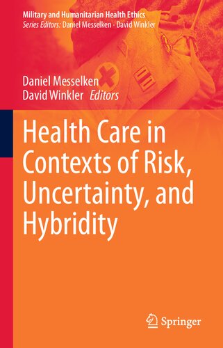 Health Care in Contexts of Risk, Uncertainty, and Hybridity