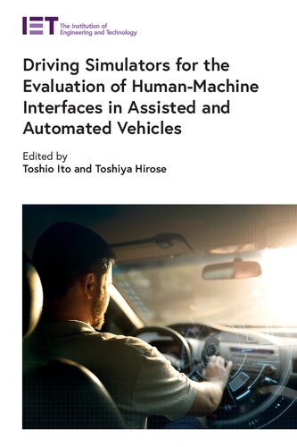 Driving Simulators for the Evaluation of Human-Machine Interfaces in Assisted and Automated Vehicles (Transportation)