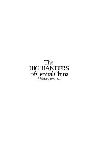 The Highlanders of Central China: A History 1895–1937