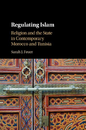 Regulating Islam: Religion and the State in Contemporary Morocco and Tunisia