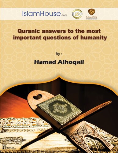 Quranic Answers to the Most Important Questions of Humanity