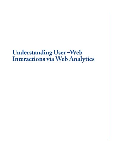Understanding User –Web Interactions via Web Analytics