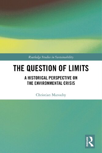 The Question of Limits: A Historical Perspective on the Environmental Crisis