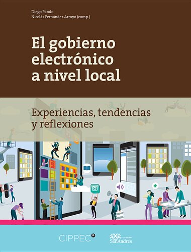 El gobierno electrónico a nivel local: experiencias, tendencias y reflexiones