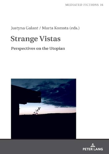Strange Vistas: Perspectives on the Utopian