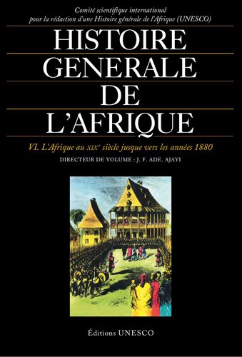 Histoire générale de l'Afrique, VI: L'Afrique au XIXe siècle jusque vers les années 1880
