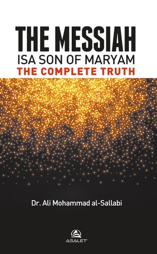 The Messiah Isa son of Maryam, The Complete Truth