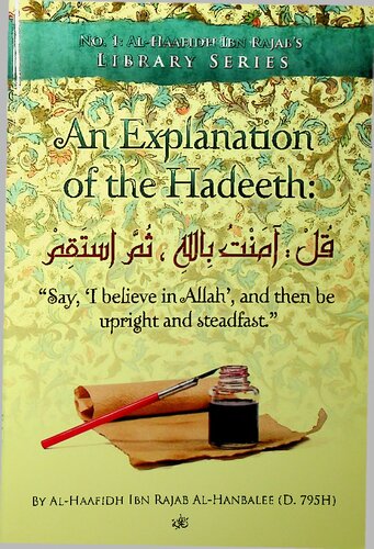 An Explanation of the Hadeeth: “Say I Believe in Allāh and then be upright and steadfast”