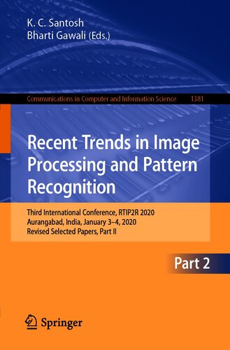 Recent Trends in Image Processing and Pattern Recognition: Third International Conference, RTIP2R 2020, Aurangabad, India, January 3–4, 2020, Revised ... in Computer and Information Science)